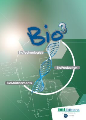 Bio3 : Biotechnologies - Bioproductions - Biomédicaments