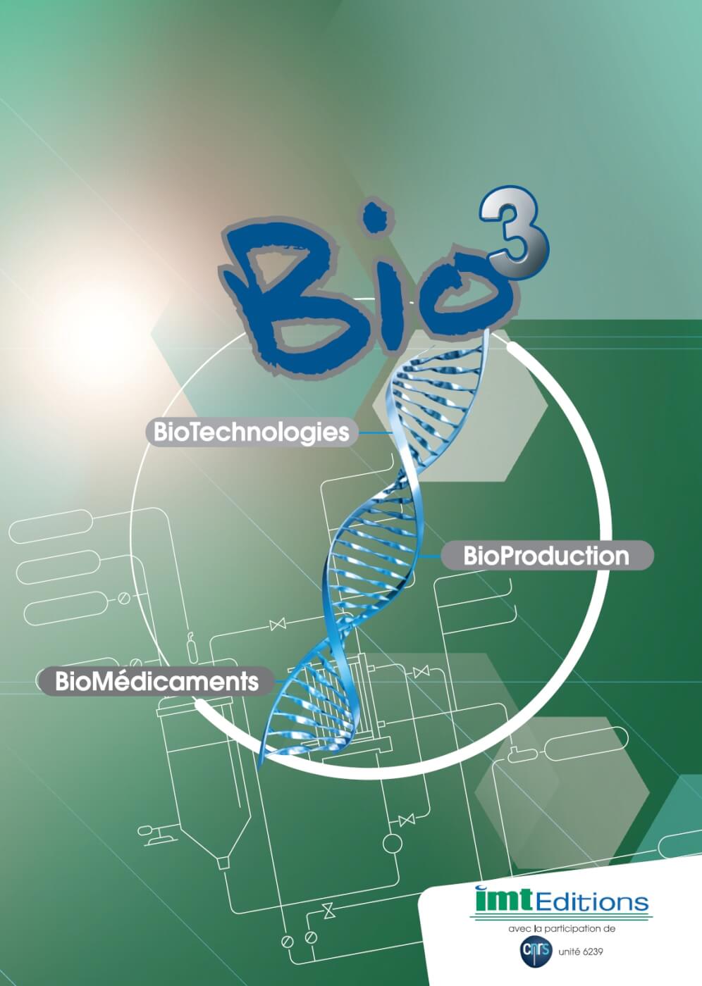 Bio3 : Biotechnologies - Bioproduction - Biomédicaments (ancienne version)