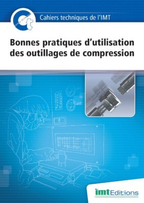 Cahier Technique « Bonnes pratiques d’utilisation des outillages de compression »