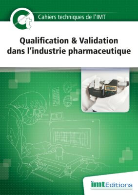Cahier Technique « Qualification & Validation dans l'industrie pharmaceutique »