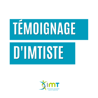 Témoignage IMTiste